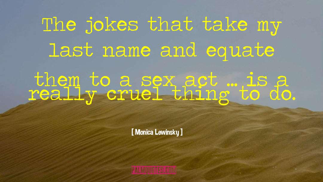 Prohibits Cruel quotes by Monica Lewinsky