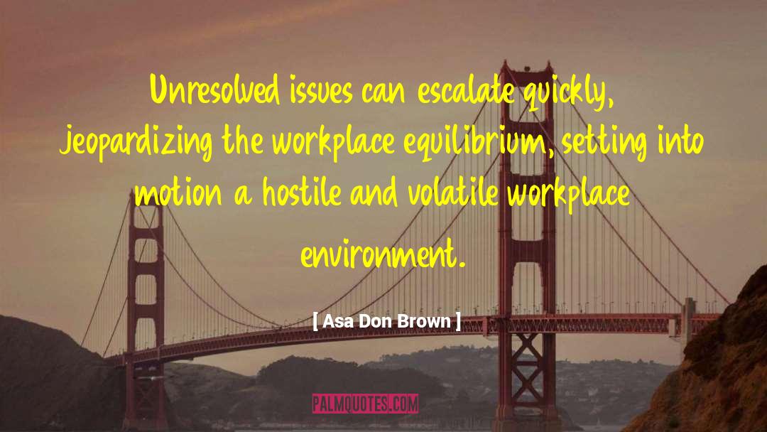 Prohibits Workplace quotes by Asa Don Brown