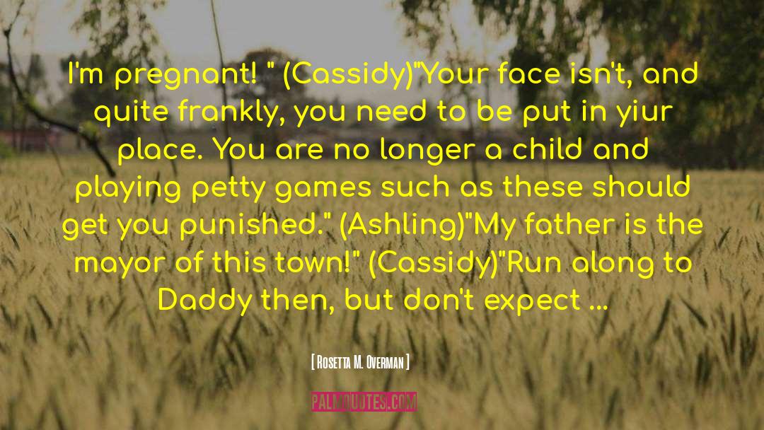 Proinsias Cassidy quotes by Rosetta M. Overman