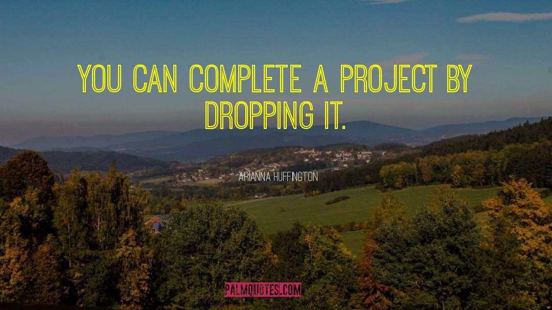 Project E quotes by Arianna Huffington