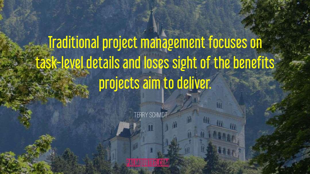 Project Management quotes by Terry Schmidt