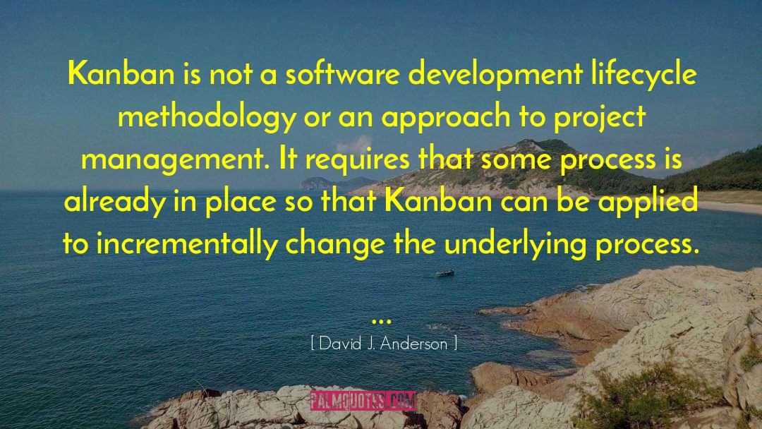 Project Management quotes by David J. Anderson