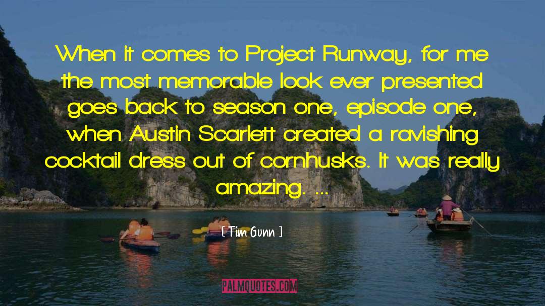 Project Runway quotes by Tim Gunn