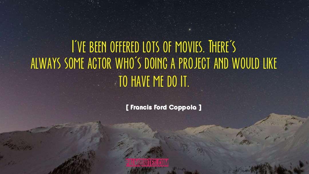 Project Stacking quotes by Francis Ford Coppola