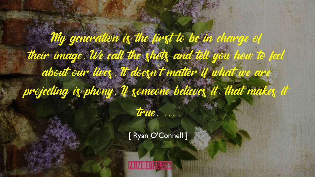 Projecting quotes by Ryan O'Connell