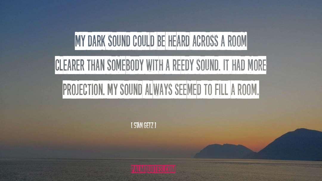 Projection quotes by Stan Getz