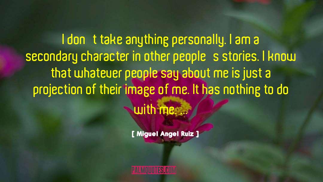 Projection quotes by Miguel Angel Ruiz