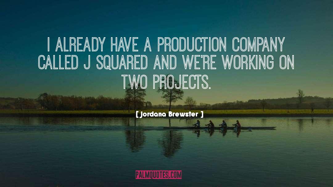 Projects quotes by Jordana Brewster