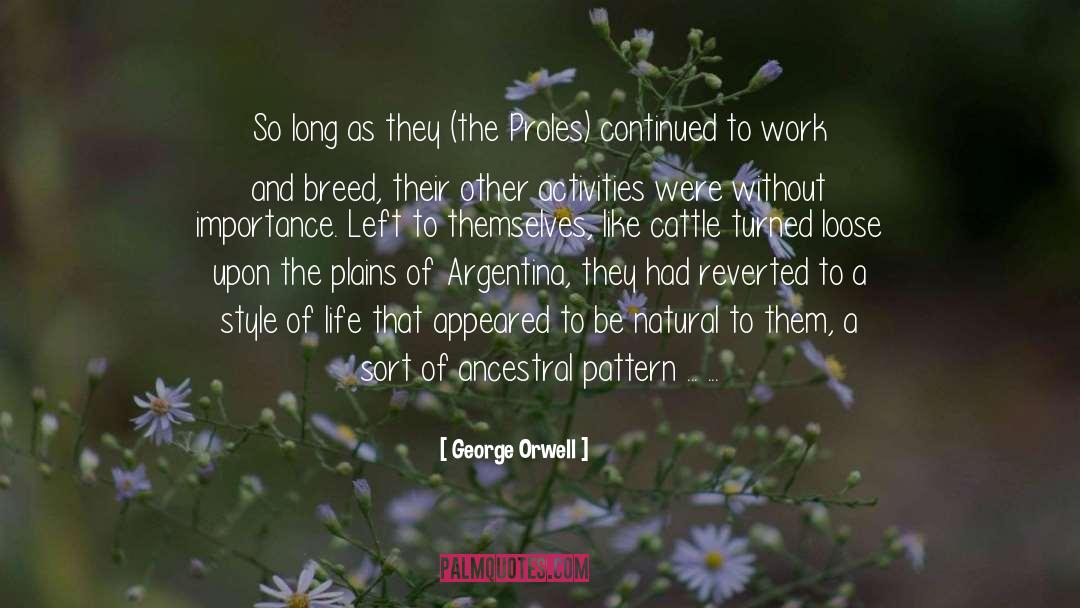 Proles quotes by George Orwell