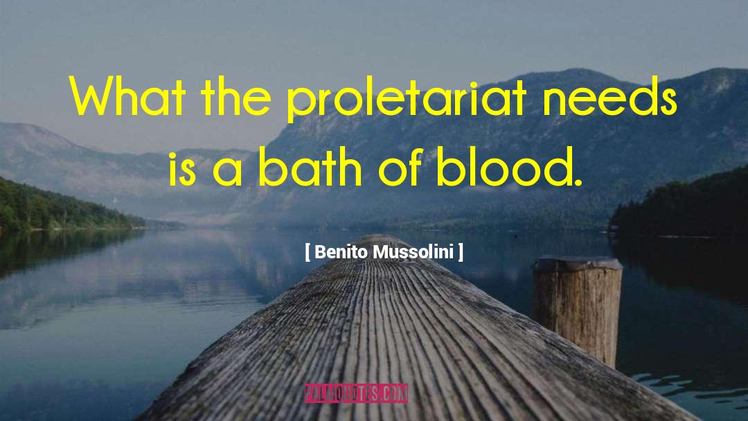 Proletariat quotes by Benito Mussolini