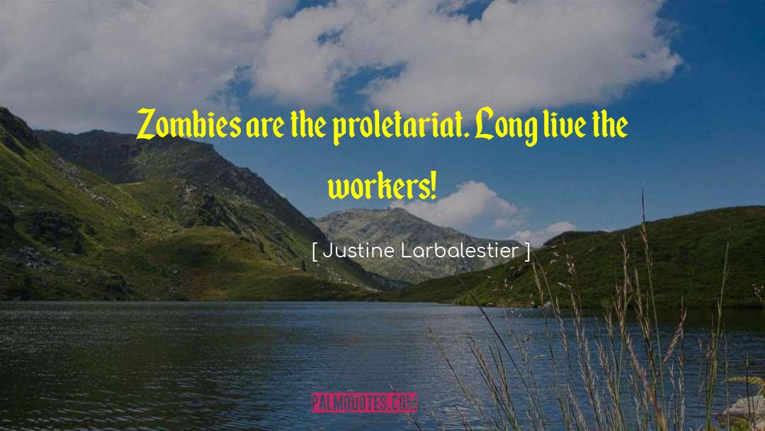 Proletariat quotes by Justine Larbalestier