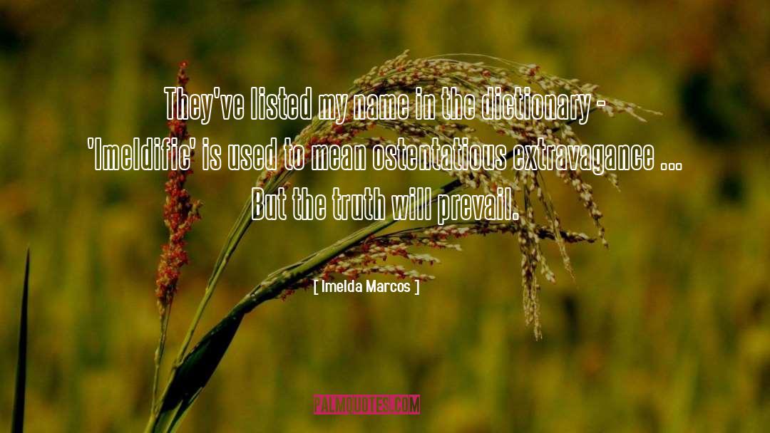 Proliferates Dictionary quotes by Imelda Marcos