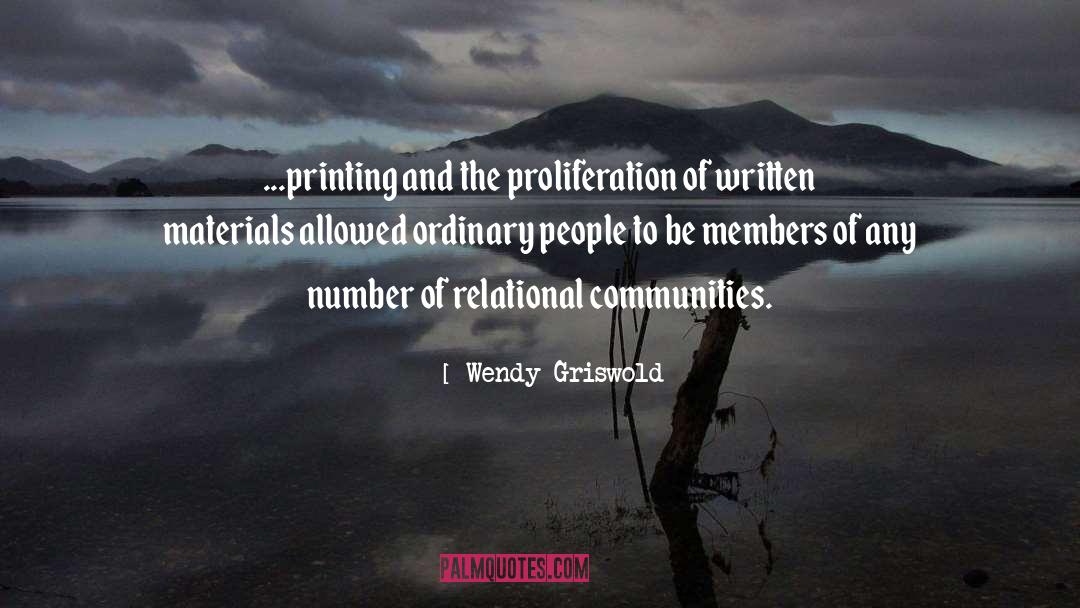 Proliferation quotes by Wendy Griswold