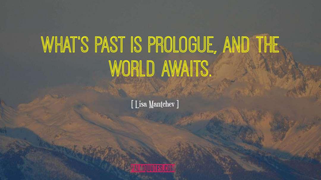 Prologue quotes by Lisa Mantchev