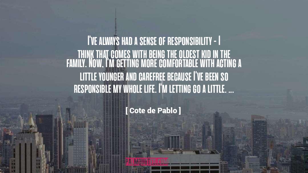 Prolong Life quotes by Cote De Pablo