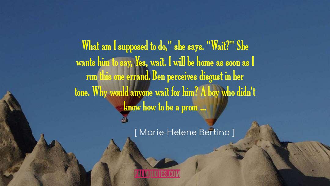 Prom Date quotes by Marie-Helene Bertino