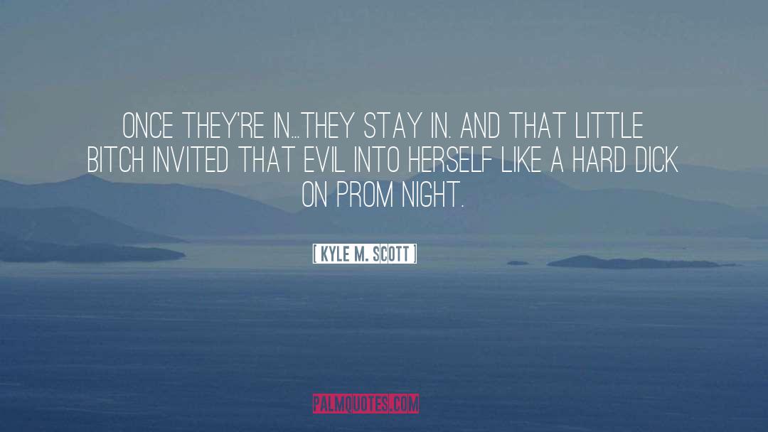 Prom Night quotes by Kyle M. Scott