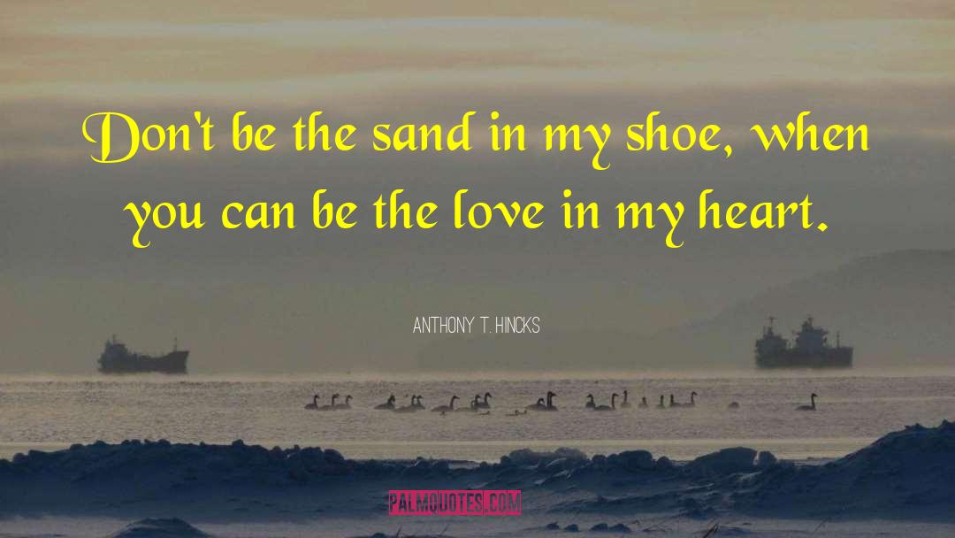Promenaders Shoes quotes by Anthony T. Hincks
