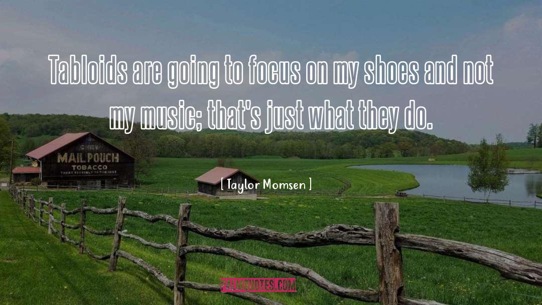 Promenaders Shoes quotes by Taylor Momsen