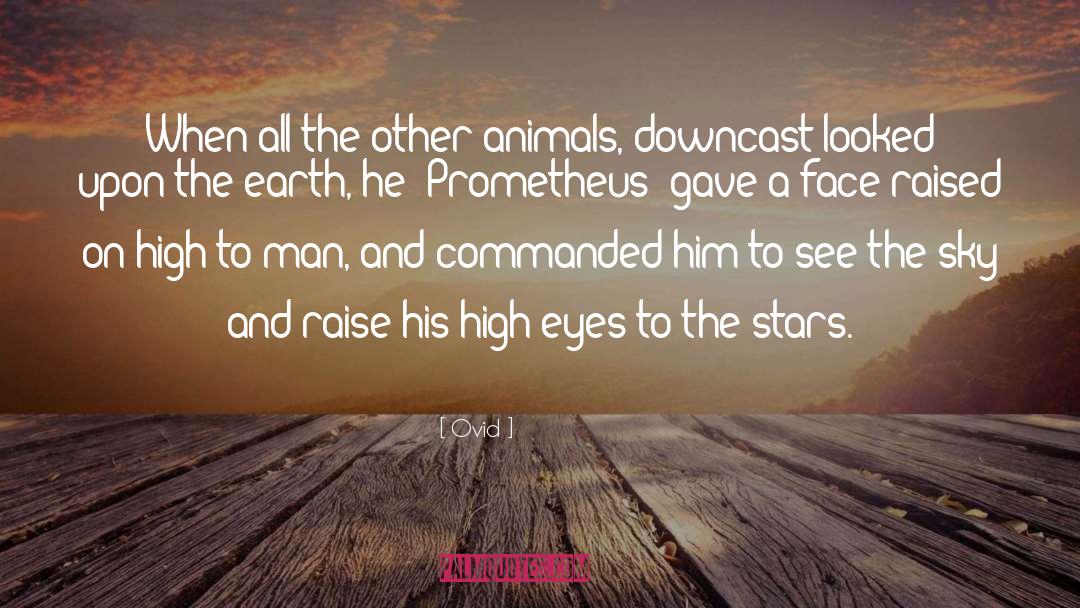 Prometheus quotes by Ovid