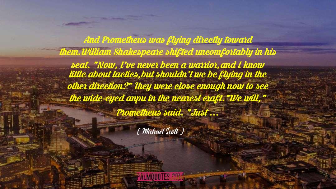 Prometheus quotes by Michael Scott