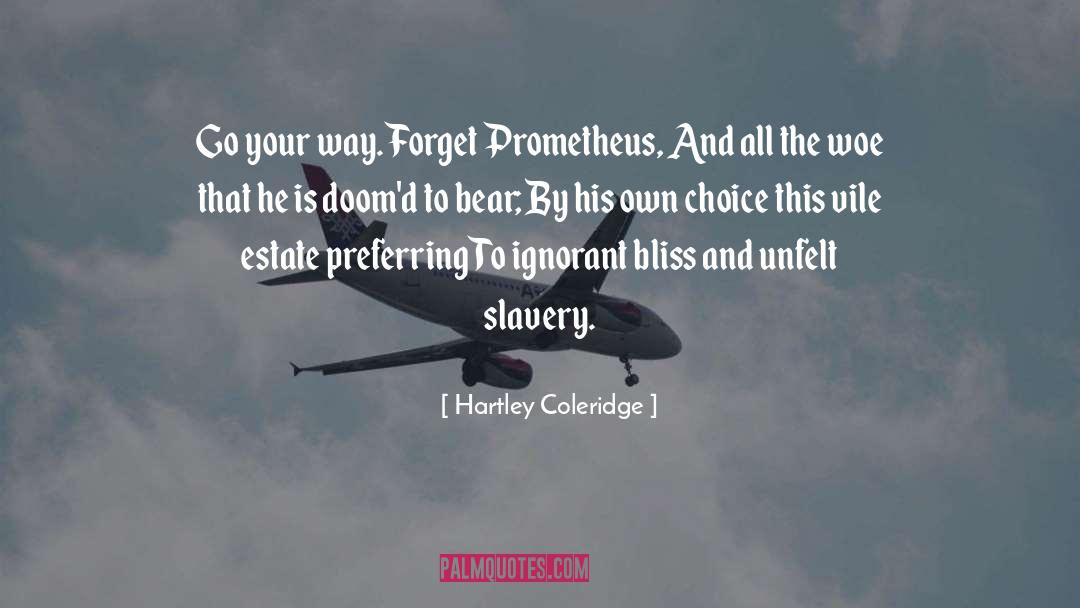 Prometheus quotes by Hartley Coleridge