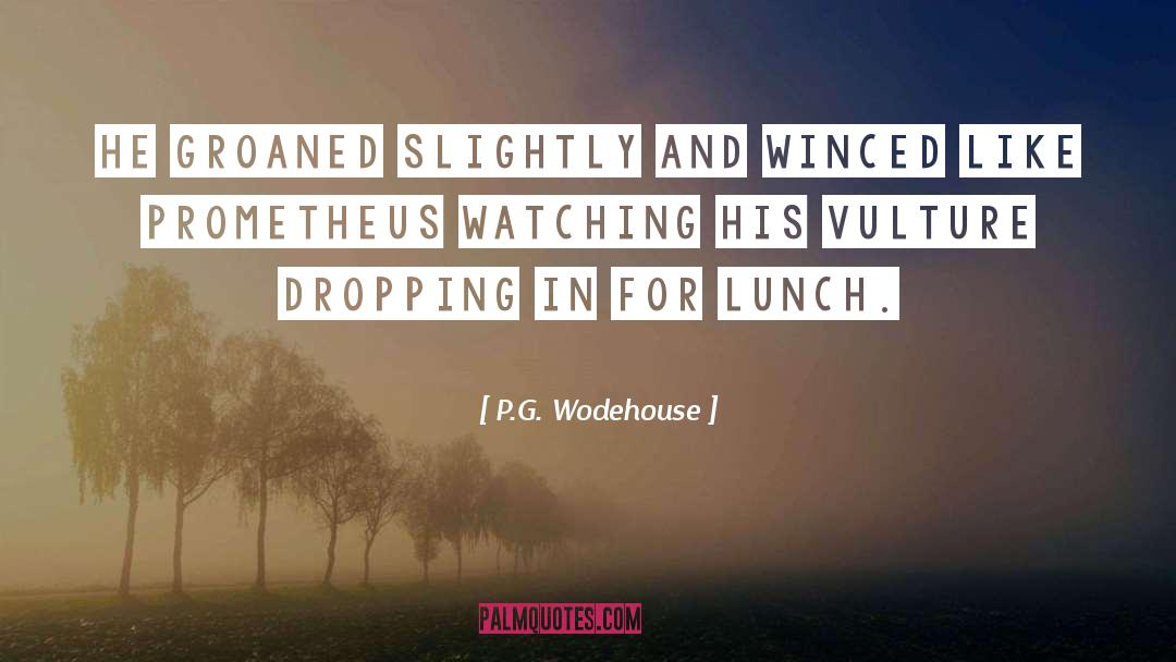 Prometheus quotes by P.G. Wodehouse