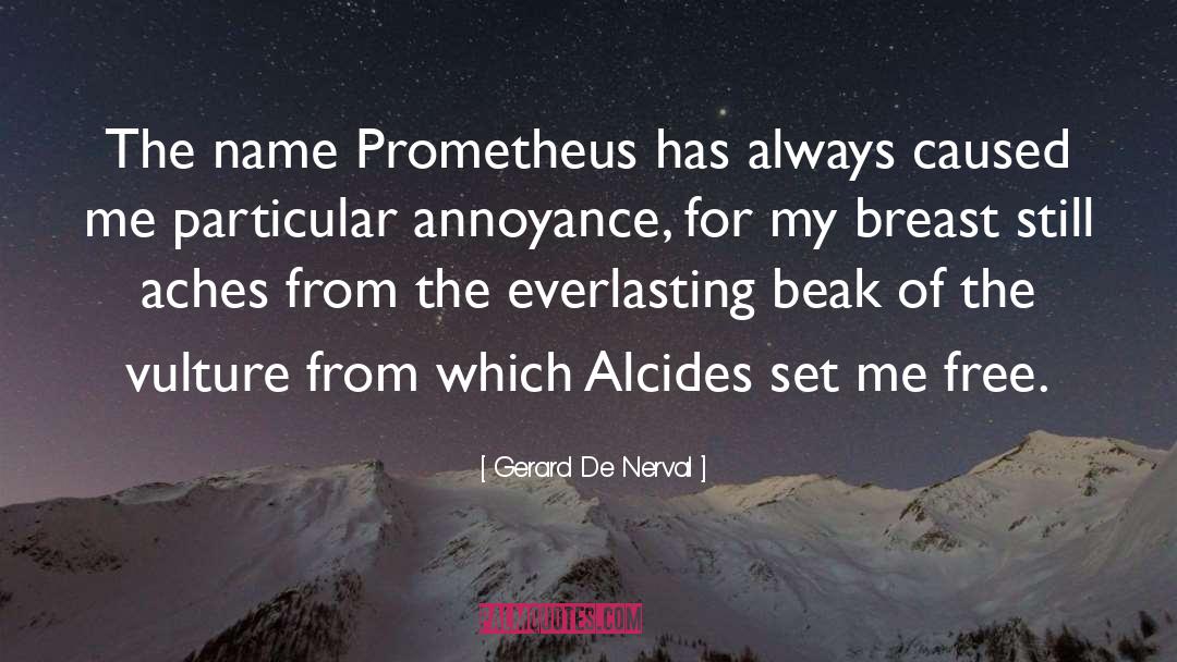 Prometheus quotes by Gerard De Nerval
