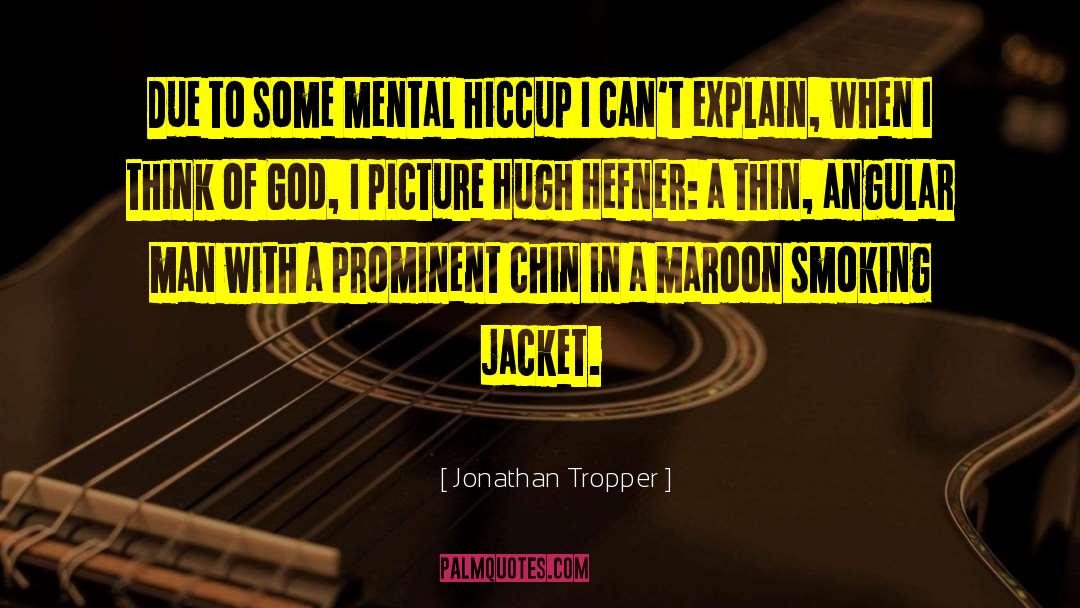 Prominent Synonym quotes by Jonathan Tropper