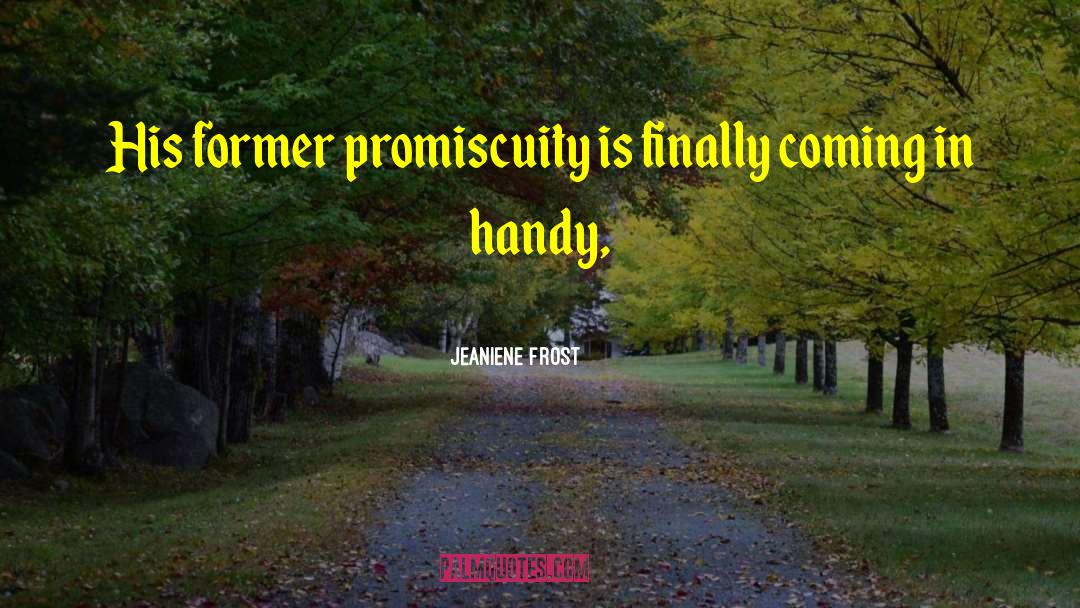 Promiscuity quotes by Jeaniene Frost