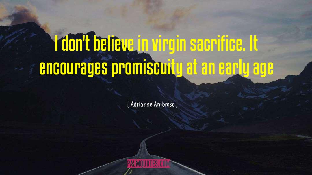 Promiscuity quotes by Adrianne Ambrose