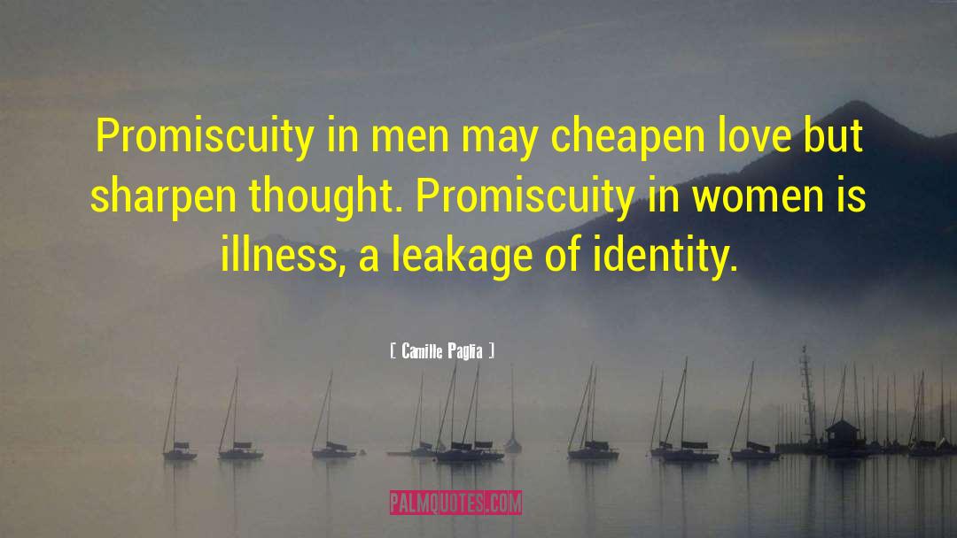Promiscuity quotes by Camille Paglia