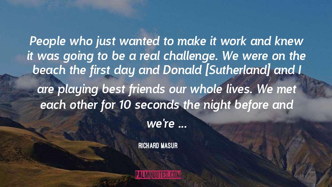 Promise Day For Friends quotes by Richard Masur
