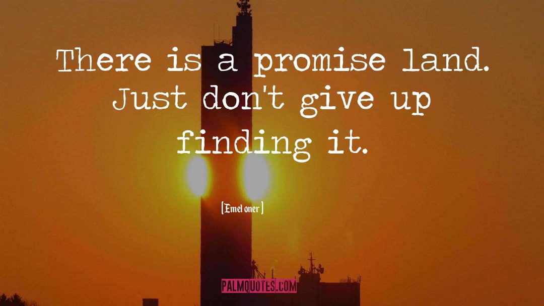 Promise Land quotes by Emel Oner