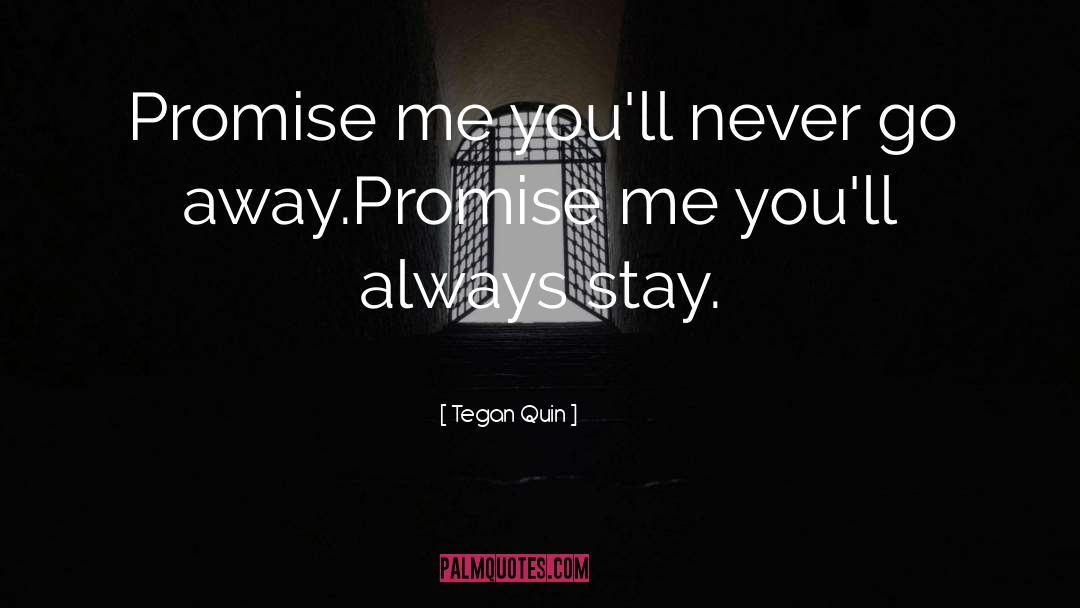 Promise Me quotes by Tegan Quin