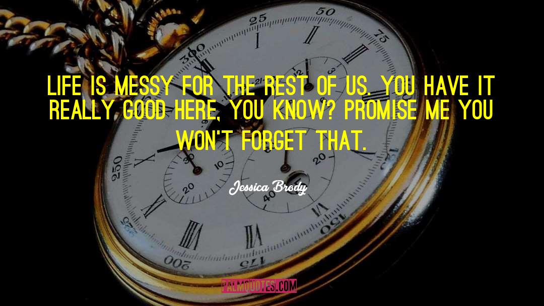 Promise Me quotes by Jessica Brody