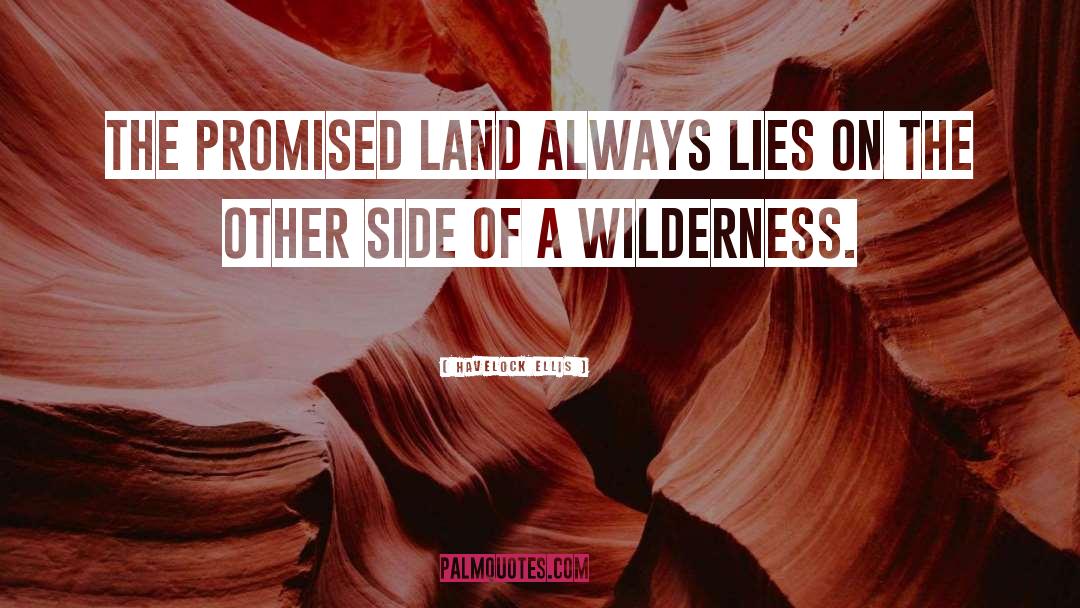 Promised Land quotes by Havelock Ellis