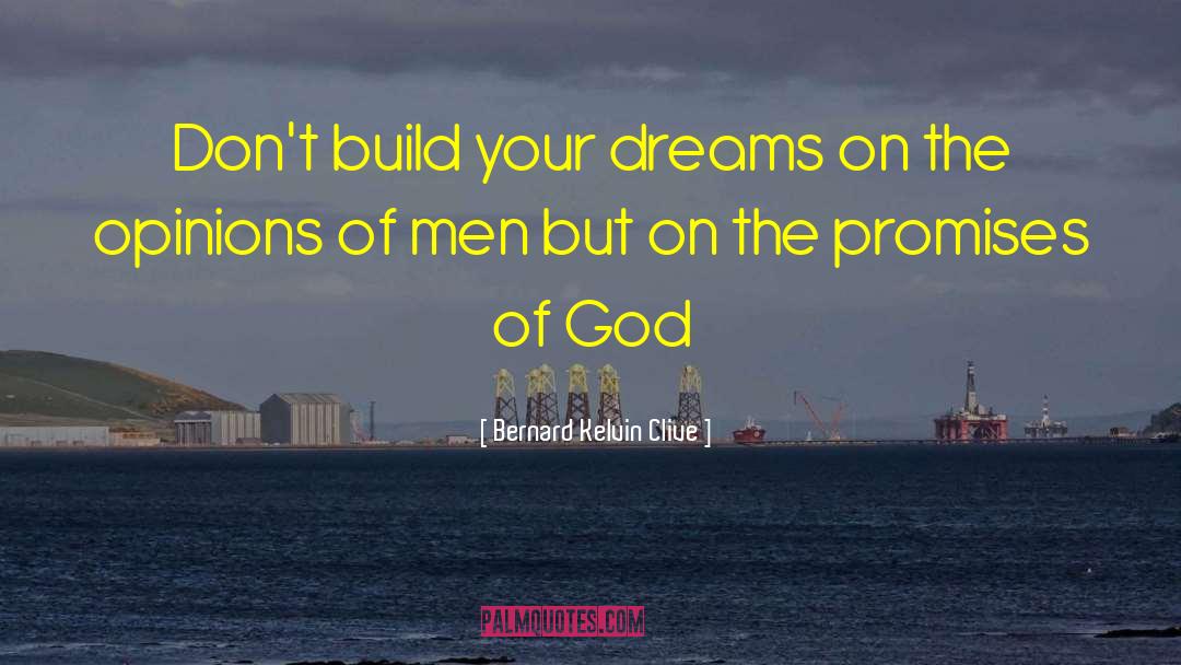 Promises Of God quotes by Bernard Kelvin Clive