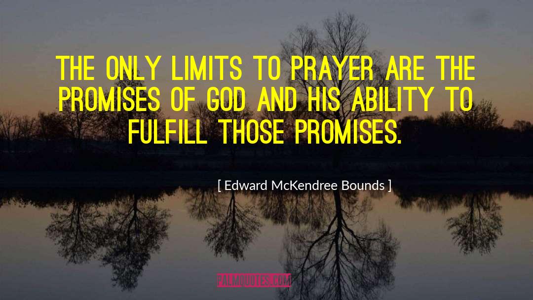 Promises Of God quotes by Edward McKendree Bounds