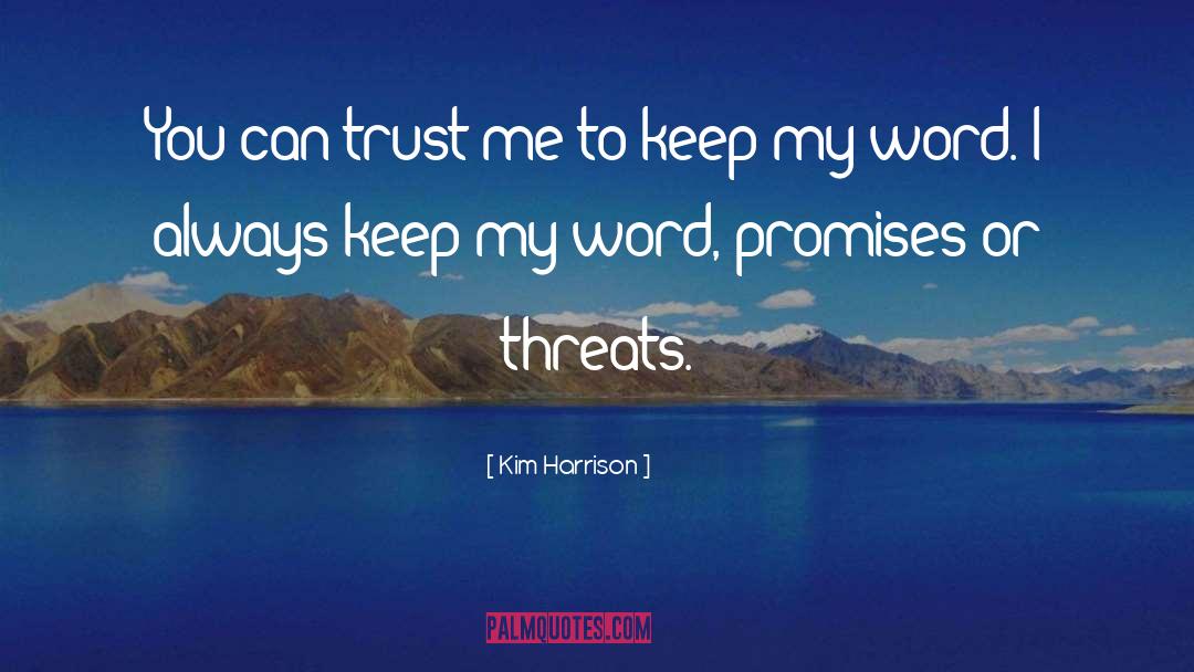 Promises quotes by Kim Harrison