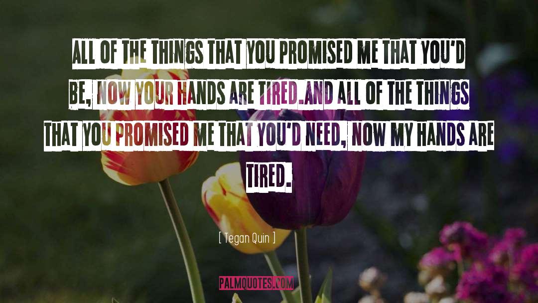 Promises quotes by Tegan Quin