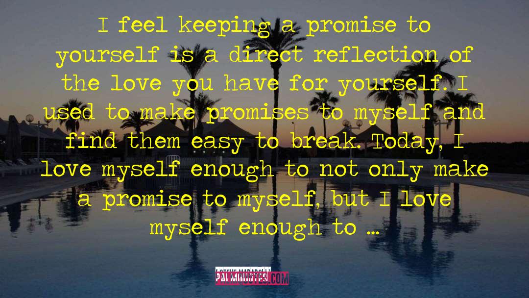 Promises Self Esteem quotes by Steve Maraboli