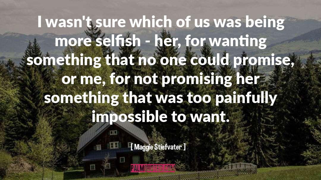 Promising quotes by Maggie Stiefvater