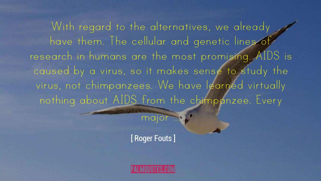 Promising quotes by Roger Fouts