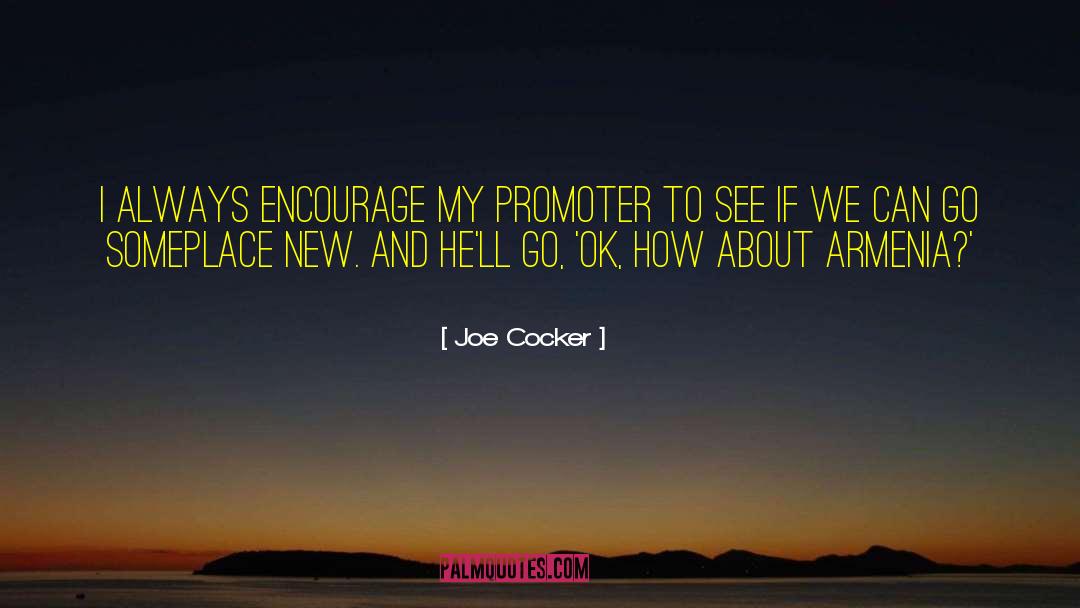 Promoter quotes by Joe Cocker
