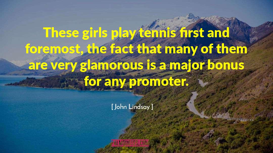Promoter quotes by John Lindsay