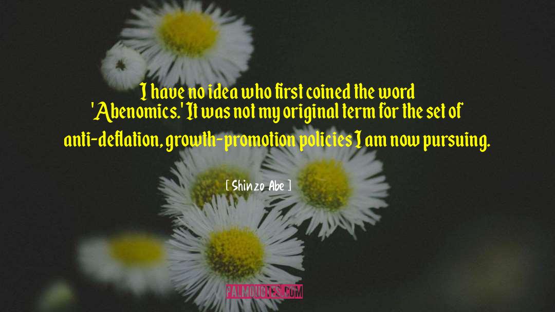Promotion quotes by Shinzo Abe