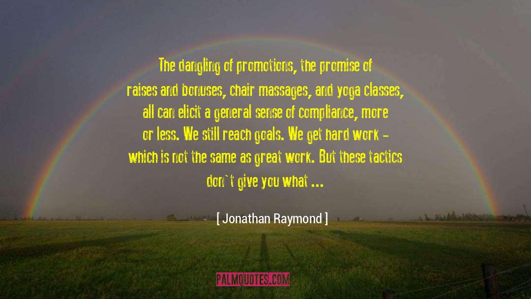 Promotions quotes by Jonathan Raymond