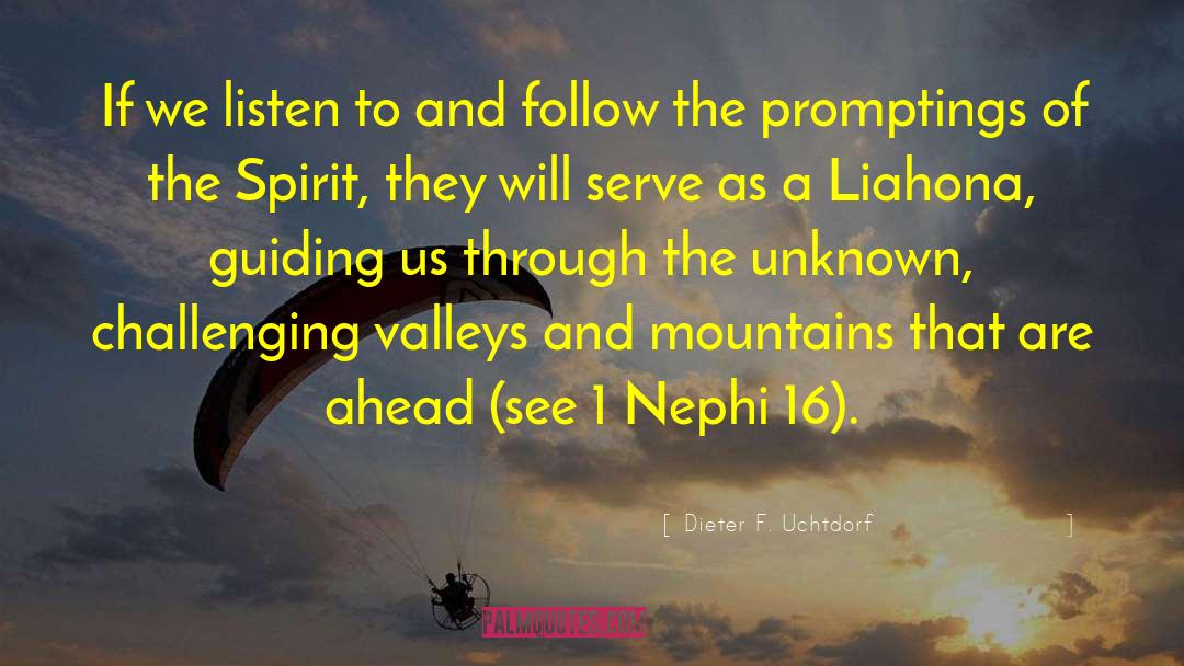 Promptings quotes by Dieter F. Uchtdorf