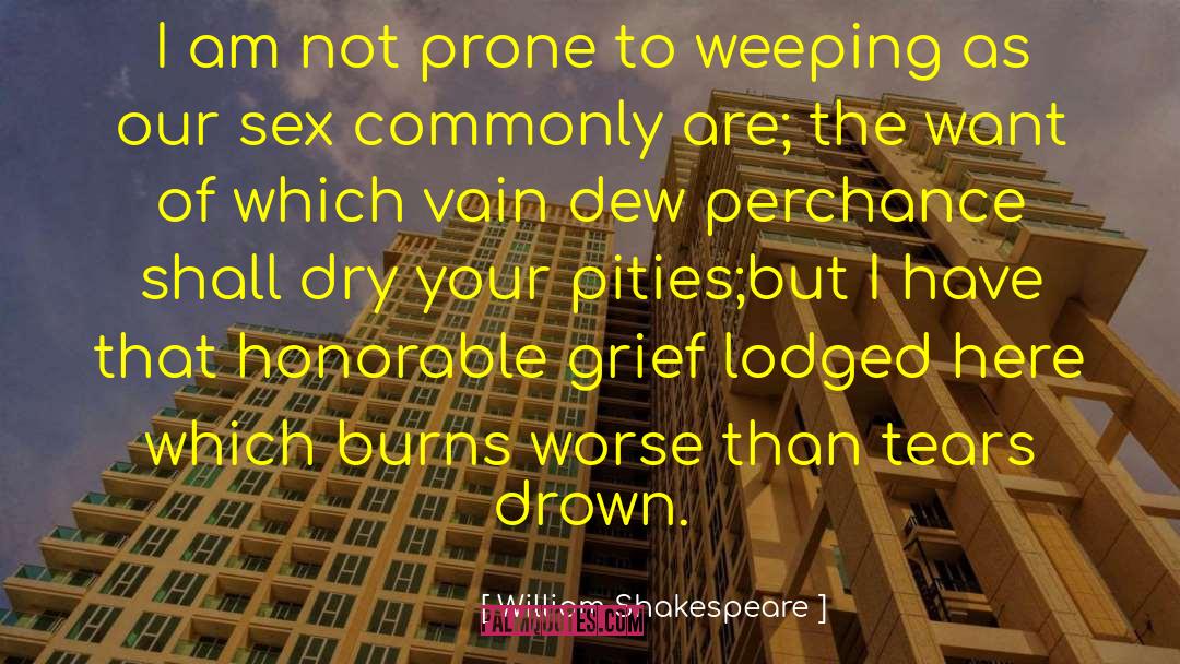 Prone Vs Supine quotes by William Shakespeare